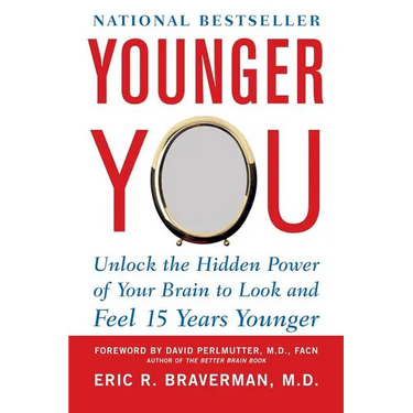 Younger You: Unlock the Hidden Power of Your Brain to Look and Feel 15 Years Younger