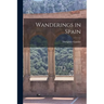 Wanderings in Spain