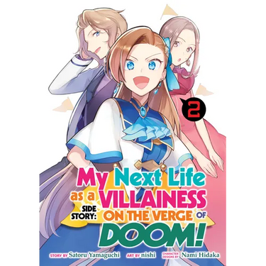 My Next Life as a Villainess Side Story: On the Verge of Doom! (Manga) Vol. 2
