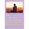 The Healing Place: God's Healing For Bitterness