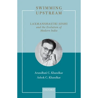 Swimming Upstream: Laxmanshastri Joshi and the Evolution of Modern India