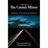 A View from the Cosmic Mirror: Reflections of the Self in Everyday Life