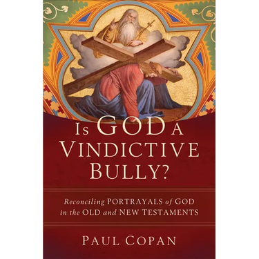 Is God a Vindictive Bully?