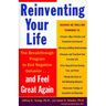 Reinventing Your Life: How to Break Free from Negative Life Patterns and Feel Good Again