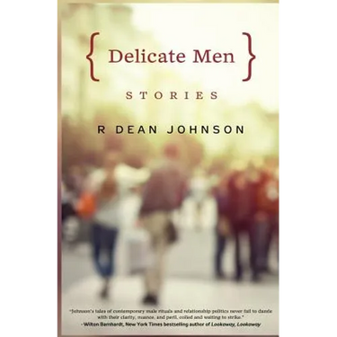 Delicate Men: Stories