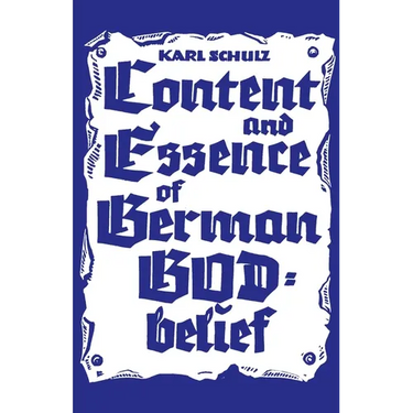Content and Essence of the German God-Belief