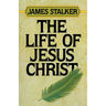 The Life of Jesus Christ
