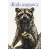 Ditch Memory: New and Selected Poems