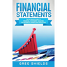 Financial Statements: The Ultimate Guide to Financial Statement Analysis for Business Owners and Investors