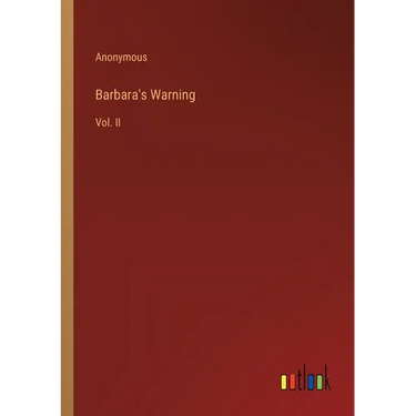 Barbara's Warning: Vol. II