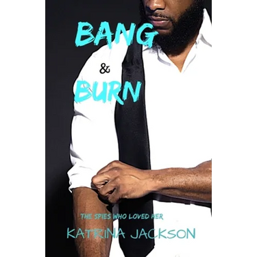Bang and Burn