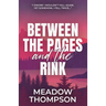Between the Pages and the Rink: A why choose hockey romance