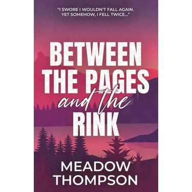 Between the Pages and the Rink: A why choose hockey romance