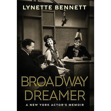 Broadway Dreamer: A New York Actor's Memoir