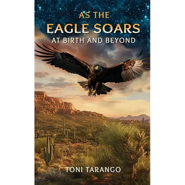 As The Eagle Soars: At Birth And Beyond