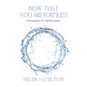 Now That You Are Formless: Contemplations for Self-Revelations
