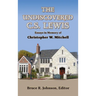 The Undiscovered C. S. Lewis: Essays in Memory of Christopher W. Mitchell