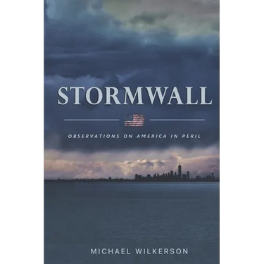 Stormwall: Observations on America in Peril