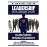 Leadership With A Servant's Heart: Leading Through Personal Relationships