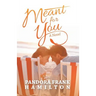 Meant for You