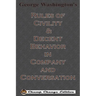 George Washington's Rules of Civility & Decent Behavior in Company and Conversation (Chump Change Edition)