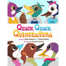Quack, Quack, Quinceañera