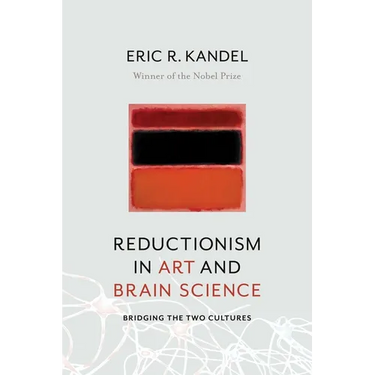 Reductionism in Art and Brain Science: Bridging the Two Cultures