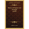 History Of Spain And Portugal (1878)