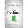 The Freshman: 15 Lessons to Ace the Next Semester of Your Life