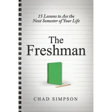 The Freshman: 15 Lessons to Ace the Next Semester of Your Life