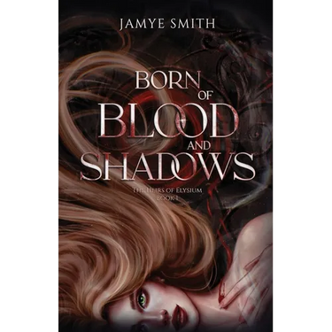 Born of Blood and Shadows