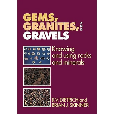 Gems, Granites, and Gravels: Knowing and Using Rocks and Minerals