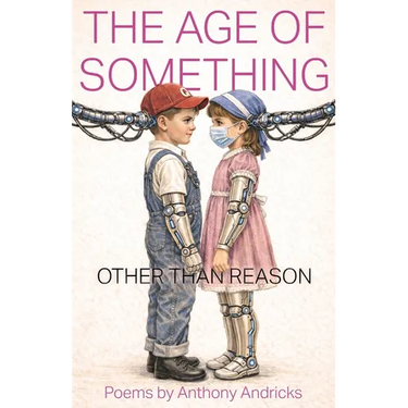 The Age of Something Other Than Reason