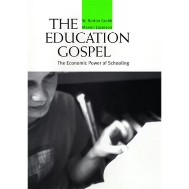 Education Gospel the Education Gospel: The Economic Power of Schooling the Economic Power of Schooling