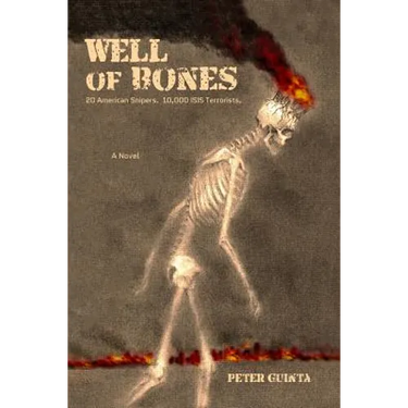 Well of Bones: 20 American Snipers. 10,000 ISIS Terrorists.
