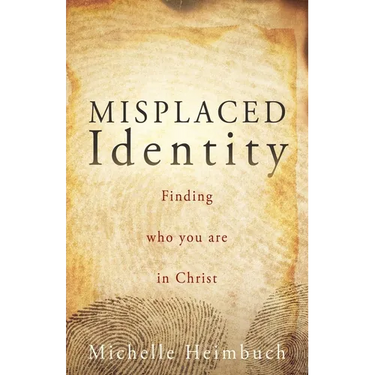 Misplaced Identity: Finding who you are in Christ