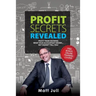 Profit Secrets Revealed: Profit from Knowing What Your Accountant Knows... But Doesn't Tell You