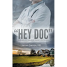 "Hey Doc": Memoirs of a Rural Family Physician