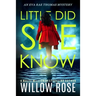 Little Did She Know: An intriguing, addictive mystery novel