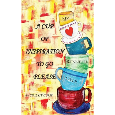 A Cup of Inspiration To Go Please: My Heart Runneth Over