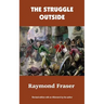 The Struggle Outside: Revised edition with an Afterword by the author