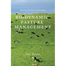 Biodynamic Pasture Management: Balancing Fertility, Life & Energy