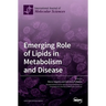 Emerging Role of Lipids in Metabolism and Disease