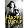 Hazel Wolf: Fighting the Establishment