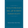 Wollstonecraft, Mill, and Women's Human Rights