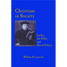 Christians in Society Luther, the Bible, and Social Ethics