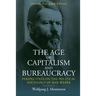 The Age of Capitalism and Bureaucracy: Perspectives on the Political Sociology of Max Weber