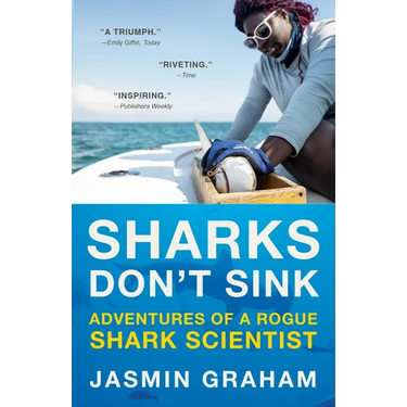 Sharks Don't Sink: Adventures of a Rogue Shark Scientist