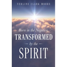 Born in the Negative: Transformed by the Spirit