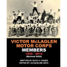 VICTOR McLAGLEN MOTOR CORPS MEMBERS 1935-2014 (Revised 2022)